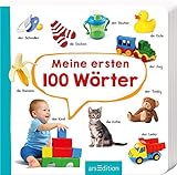 Meine ersten 100 Wörter: Foto-Wörterbuch | Mit stabilen Pappeseiten, fördert die Sprachentwicklung für Kinder ab 12 M