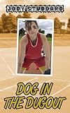 Dog In The Dugout (Softball Star) (English Edition)