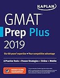 GMAT Prep Plus 2019: 6 Practice Tests + Proven Strategies + Online + Mobile (Kaplan Test Prep)