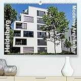 Heidelberg 2022 - Moderne Architektur (Premium, hochwertiger DIN A2 Wandkalender 2022, Kunstdruck in Hochglanz)