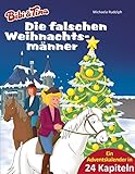 Bibi & Tina - Die falschen Weihnachtsmänner: Roman - Ein Adventskalender in 24 Kap