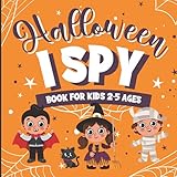 I SPY HALLOWEEN ACTIVITY BOOK FOR KIDS AGES 2-5: Fun Spooky Halloween Activity Book For Preschoolers & Toddlers | Interactive Guessing Game Picture ... 2-5 Years Old | Best Halloween Gift F