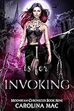 I is for INVOKING: The A, B C's of Witchery (Moonbeam Chronicles Book 9) (English Edition)