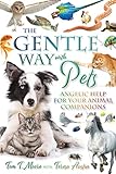 The Gentle Way with Pets: Angelic Help for Your Animal Companions (English Edition)