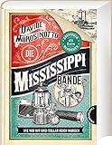 Die Mississippi-Bande: Wie wir mit drei Dollar reich wurden | Mit Abenteuer-Handb