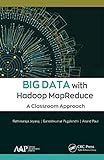 Big Data with Hadoop MapReduce: A Classroom Approach (English Edition)