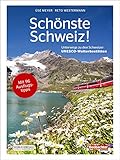 Schönste Schweiz: Unterwegs zu den Schweizer UNESCO-Welterb