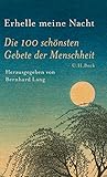 Erhelle meine Nacht: Die 100 schönsten Gebete der M