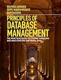 Principles of Database Management: The Practical Guide to Storing, Managing and Analyzing Big and Small Data (English Edition)