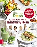 Die Ernährungs-Docs - So stärken Sie Ihr Immunsystem: Die besten Strategien und Rezepte gegen Viren und Infek