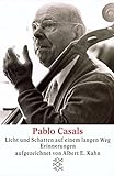 Pablo Casals Licht und Schatten auf einem langen Weg: Erinnerung