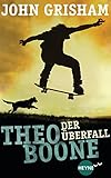 Theo Boone - Der Überfall: Band 4 (Jugendbücher - Theo Boone)