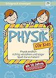 Physik für Kids - ab 10 J