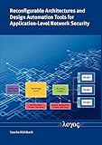 Reconfigurable Architectures and Design Automation Tools for Application-Level Network Security