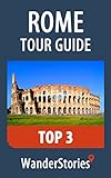 Rome Tour Guide Top 3 - a travel guide and tour as with the best local guide (English Edition)