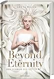 Der Schwur der Göttin, Band 1: Beyond Eternity (Der Schwur der Göttin, 1)