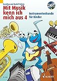 Mit Musik kenn ich mich aus: Instrumentenkunde für Kinder. Band 4. Ausgabe mit CD