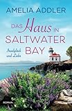 Das Haus In Saltwater Bay (Inselglück und Liebe, Band 1)