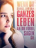 Wenn Du stirbst, zieht dein ganzes Leben an dir vorbei, sagen sie [dt./OV]