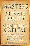 Finkel, R: Masters of Private Equity and Venture Capital: Management Lessons from the Pioneers of Private Investing