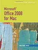 Microsoft® Office 2008 Macintosh, Illustrated B