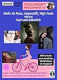 Erfolgsrezept Weiblichkeit 4.0 - mehr als Rosa, Lippenstift, High heels versus hart und männlich: Afrikanische und westliche Weiblichkeit im ... führen zum glücklichen Erfolg ohne Kamp