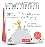 Man sieht nur mit dem Herzen gut - Der kleine Prinz - Kalender 2022 - arsEdition-Verlag - Wochenkalender - Postkartenkalender mit wunderschönen Illustrationen und Zitaten - 17 cm x 17