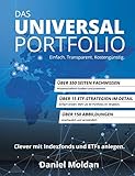 Das Universal Portfolio: Clever mit Indexfonds und ETFs anleg