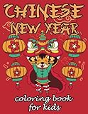 Chinese New Year Coloring Book For Kids: The Year of The Ox Coloring Book For Boys And Girls, Children's Lunar New Year, Happy Chinese New Year ... Children, Chinese New Year G