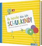 Ab heute bin ich Schulkind!: Mein Erinnerungsalbum zum Schulanfang: Mein Erinnerungsalbum zum Schulanfang. Endlich Schulk