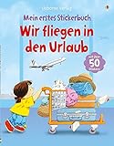 Mein erstes Stickerbuch: Wir fliegen in den Urlaub