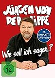 Jürgen von der Lippe - Wie soll ich sagen...?