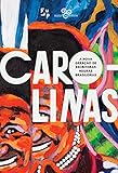 Carolinas: a nova geração de escritoras negras brasileiras (Portuguese Edition)