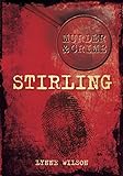 Murder & Crime Stirling (Murder & Crime) (English Edition)