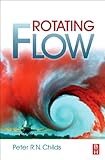 Rotating Flow (English Edition)