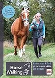 Horse Walking: Reiter und Pferd gemeinsam aktiv am Boden. Jetzt mit Übungen zur klassischen Handarb