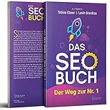 Das SEO Buch: Der Weg zur Nr. 1, Suchmaschinenoptimierung Praxisbuch, Internet Marketing und Google Optimierung