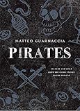 Guarnaccia, M: Pirates: Culture and Style from the 15th Century