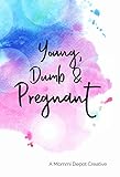 Young, Dumb and Pregnant (English Edition)