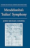 Mendelssohn's Italian Symphony (Studies in Musical Genesis, Structure, and Interpretation)