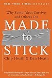 Made to Stick: Why Some Ideas Survive and Others D