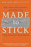 Made to Stick: Why Some Ideas Survive and Others D