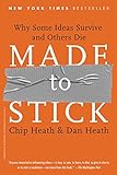 Made to Stick: Why Some Ideas Survive and Others D