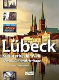 Lübeck: Kulturerbe der Welt - World's Cultural Heritag