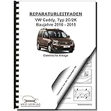 VW Caddy 2K/2C (10-15) Elektrische Anlage Elektrik Systeme Reparaturanleitung