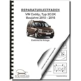 VW Caddy 2K/2C (10-15) Elektrische Anlage Elektrik Systeme Reparaturanleitung