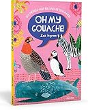 Oh My Gouache! Der Anfänger-Guide fürs Malen mit Gouachefarben. Farben mischen, Maltechniken lernen und 11 Projekte mit Goauche ausprobieren – für alle, die basteln, malen und zeichnen lieben!