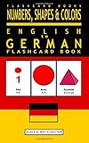 Numbers, Shapes and Colors - English to German Flash Card Book: Black and White Edition - German for Kids (German Bilingual Flashcards, Band 4)