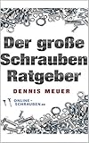 Der große Schrauben Ratgeb