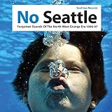 No Seattle (2): Forgotten Sounds Of The North-West Grunge Era 1986-97 (2LP) [Vinyl LP]